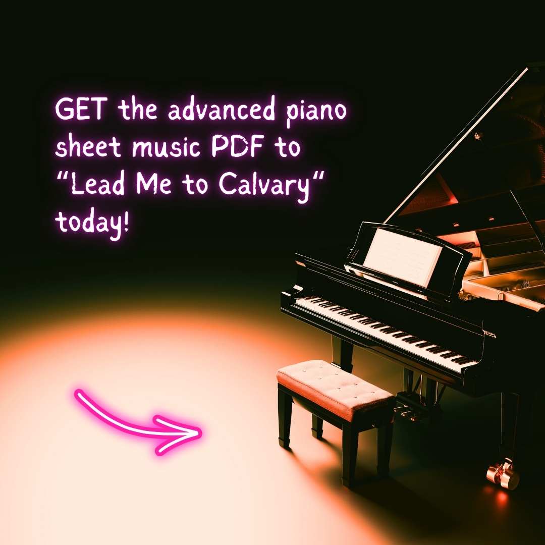 Lead Me to Calvary - Advanced Piano Arrangement Sheet Music