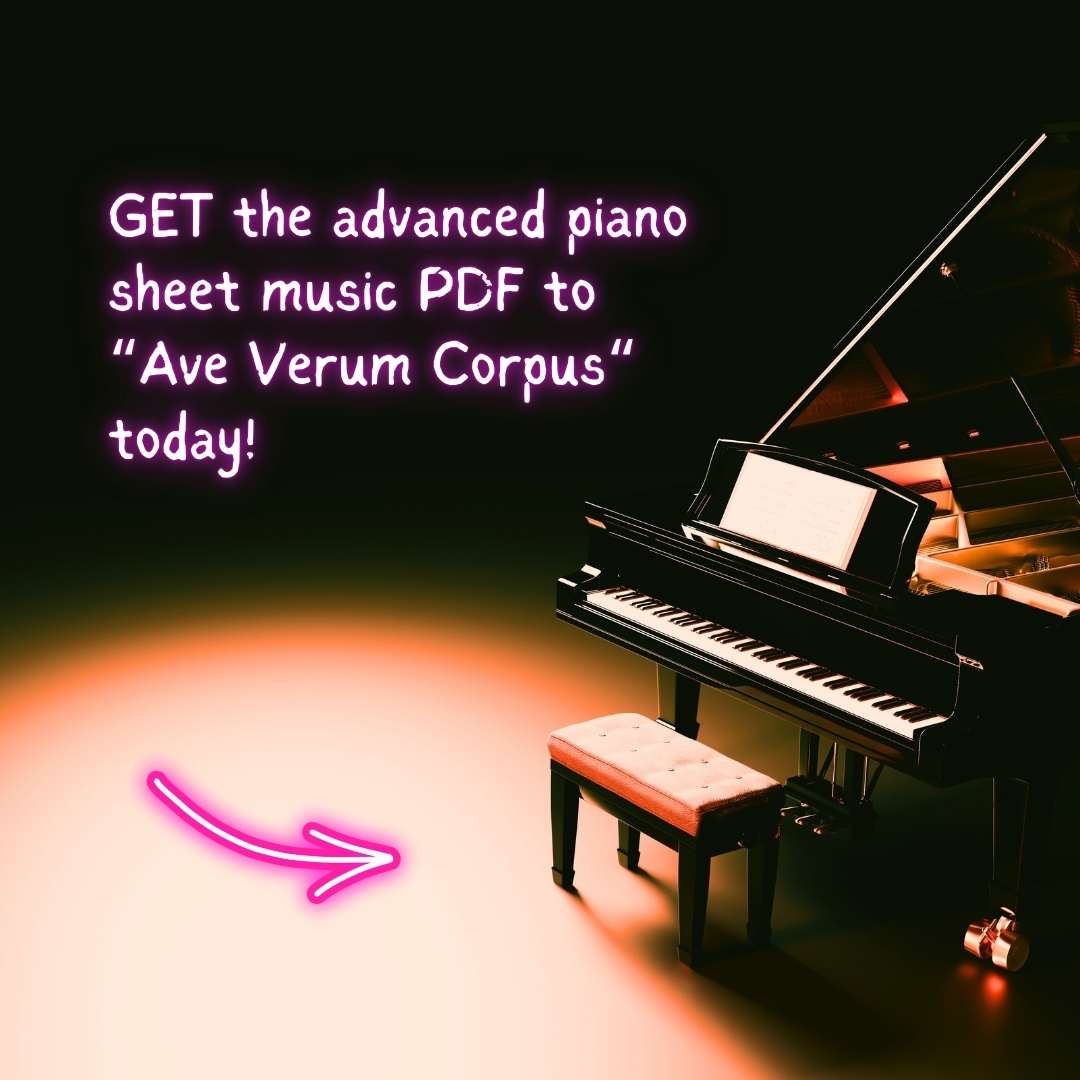 Ave Verum Corpus (Mozart) - Advanced Piano Arrangement Sheet Music