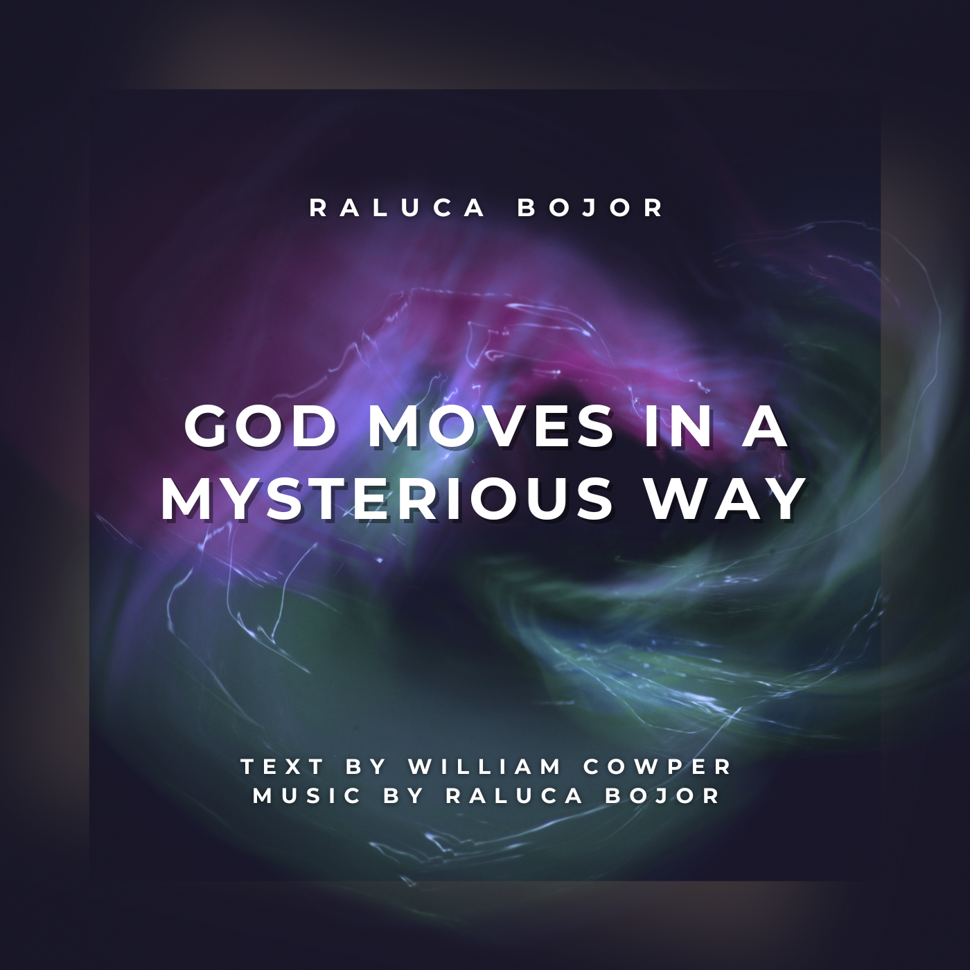 god moves in a mysterious way new alternate melody tune hymn worship song william cowper raluca bojor sheet music chord chart lead sheet