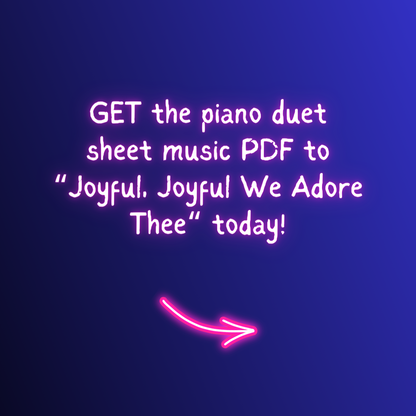 Joyful joyful we adore thee ode to joy piano duet sheet music pdf traditional hymn hymns church raluca bojor