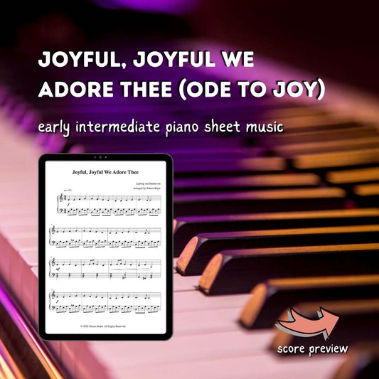 Joyful Joyful We Adore Thee / Ode to Joy – Early Intermediate Piano Arrangement Sheet Music