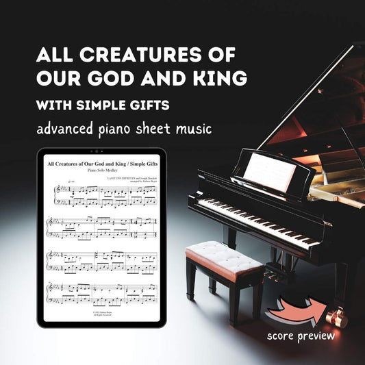 advanced piano arrangement all creatures of our god and king medley with simple gifts sheet music lass uns erfreuen raluca bojor church prelude offertory postlude