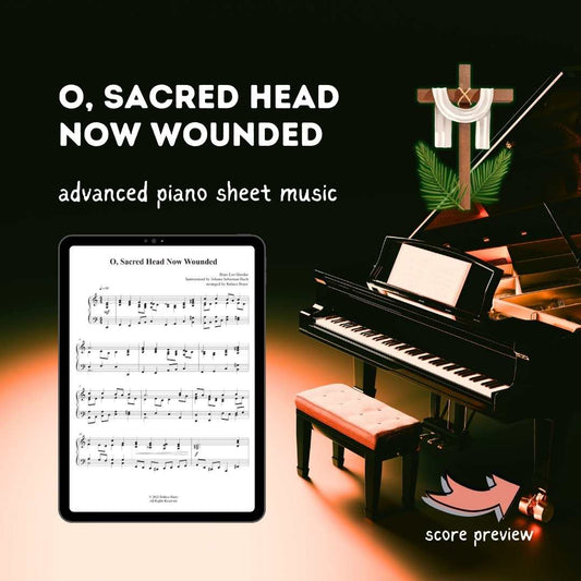 early advanced late intermediate piano sheet music arrangement raluca bojor church prelude offertory postlude holy week good friday o sacred head now wounded o haupt voll blut und wunden bach