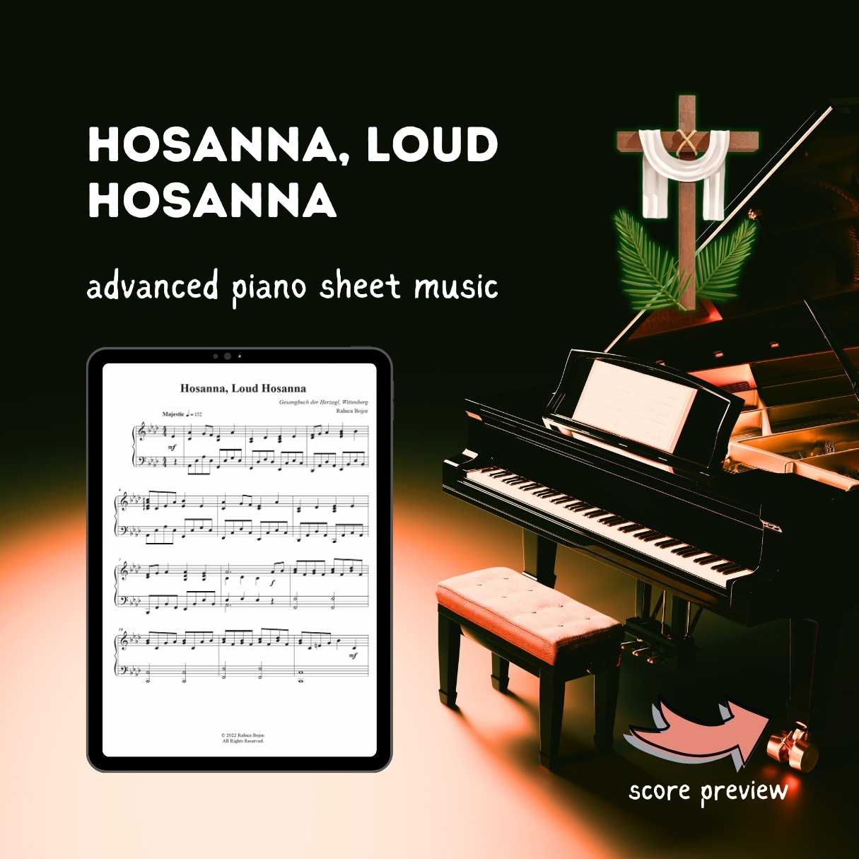 hosanna loud hosanna palm sunday hymn holy week piano arrangement sheet music i sing the mighty power of god church prelude offertory postlude advanced piano arrangement raluca bojor