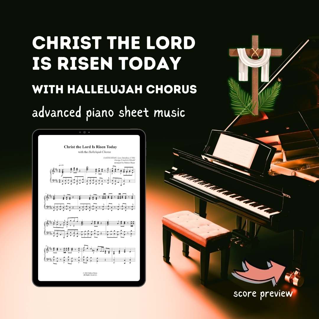 advanced piano arrangement sheet music church pianist prelude offertory postlude classical medley christ the lord is risen today easter hymn holy week hallelujah chorus handel raluca bojor