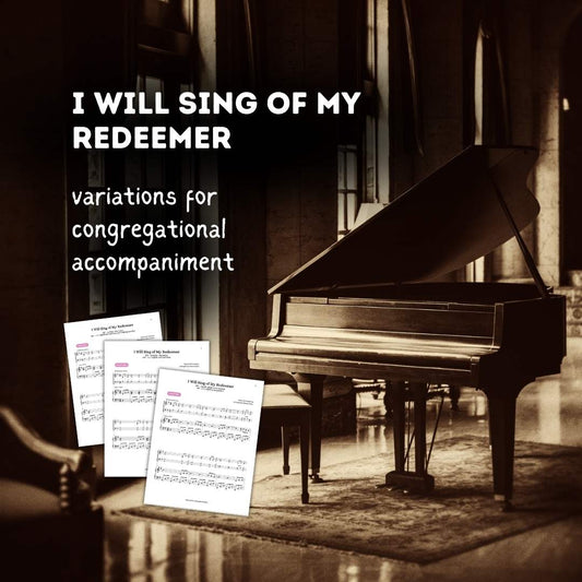 I Will Sing of My Redeemer - Congregational