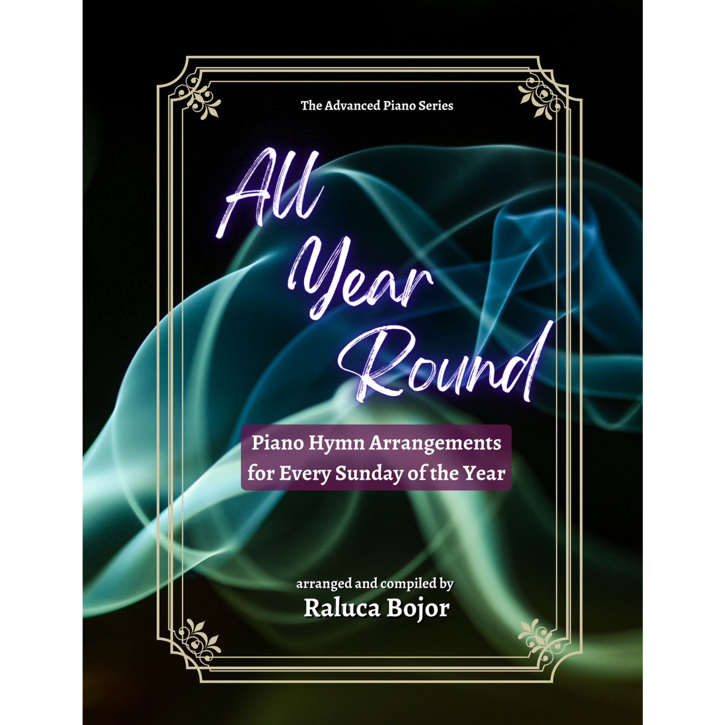 All Year Round – Advanced Piano Hymn Arrangements Digital Book & Sheet Music