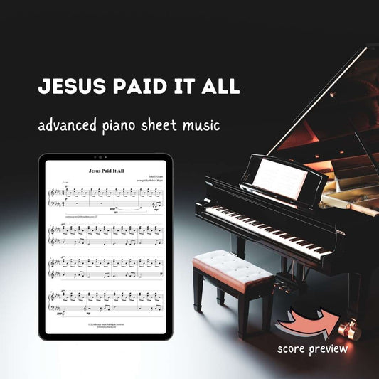 advanced piano arrangement sheet music church hymn prelude offertory postlude raluca bojor jesus paid it all