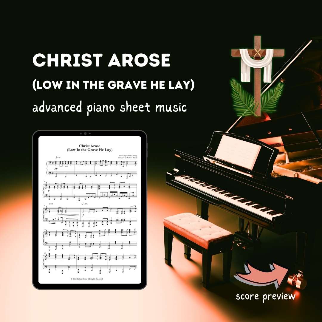 christ arose low in the grave he lay up from the grave he arose advanced piano arrangement sheet music easter sunday church hymn holy week raluca bojor