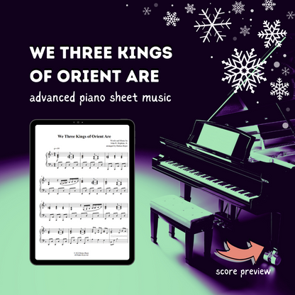 We Three Kings of Orient Are – Advanced Piano Arrangement Sheet Music