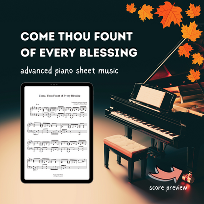 Come, Thou Fount of Every Blessing – Advanced Piano Arrangement Sheet Music