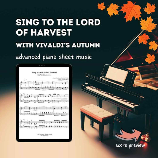 Sing to the Lord of Harvest (with Vivaldi's Autumn) - Advanced Piano Arrangement Sheet Music