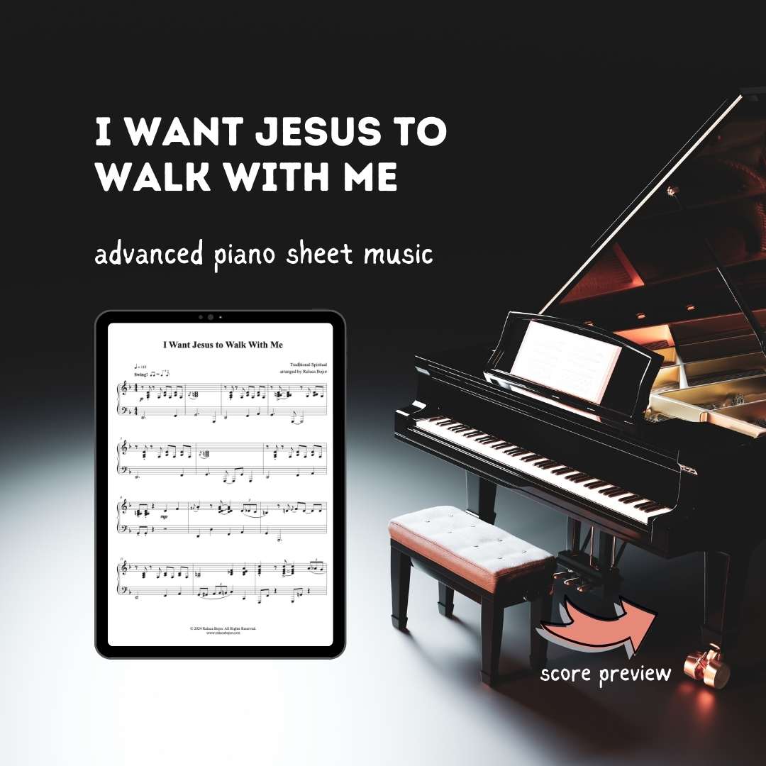 advanced piano sheet music arrangement jazz gospel blues traditional spiritual church prelude offertory postlude i want jesus to walk with me raluca bojor