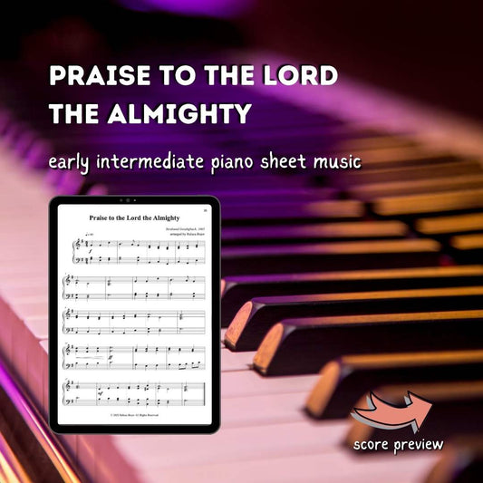 Praise to the Lord the Almighty – Early Intermediate Piano Arrangement Sheet Music