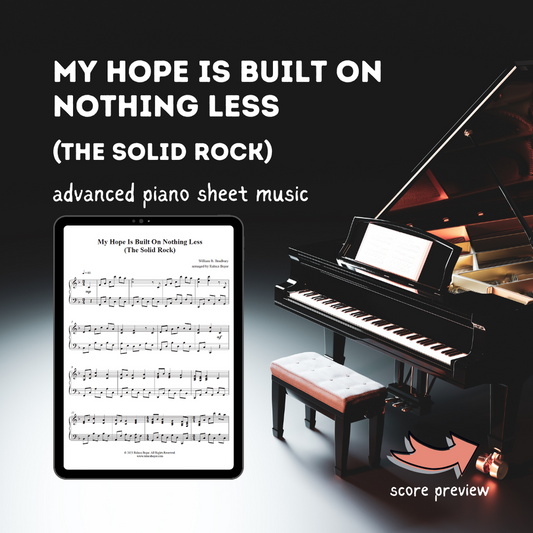 advanced piano arrangement sheet music raluca bojor my hope is built on nothing less the solid rock church prelude offertory postlude