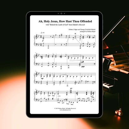 Ah, Holy Jesus, How Hast Thou Offended (With Behold the Lamb of God) Advanced Piano Arrangement Sheet Music