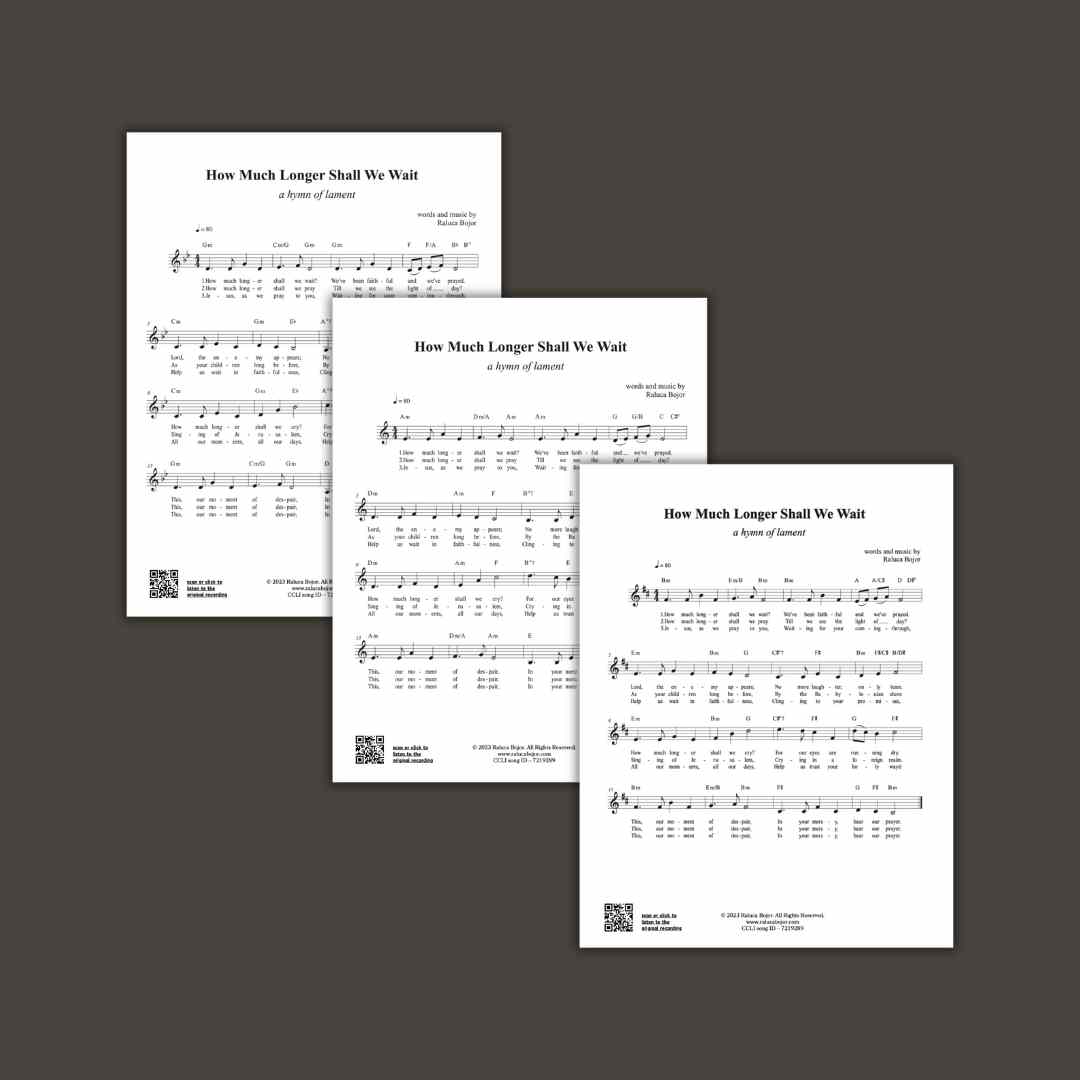 how much longer shall we wait original modern hymn raluca bojor worship lent lament sheet music piano accompaniment track SATB hymnal style lead sheet