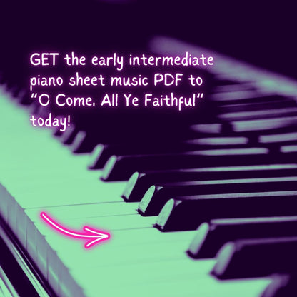 O Come, All Ye Faithful (Adeste Fideles) - Early Intermediate Piano Arrangement Sheet Music