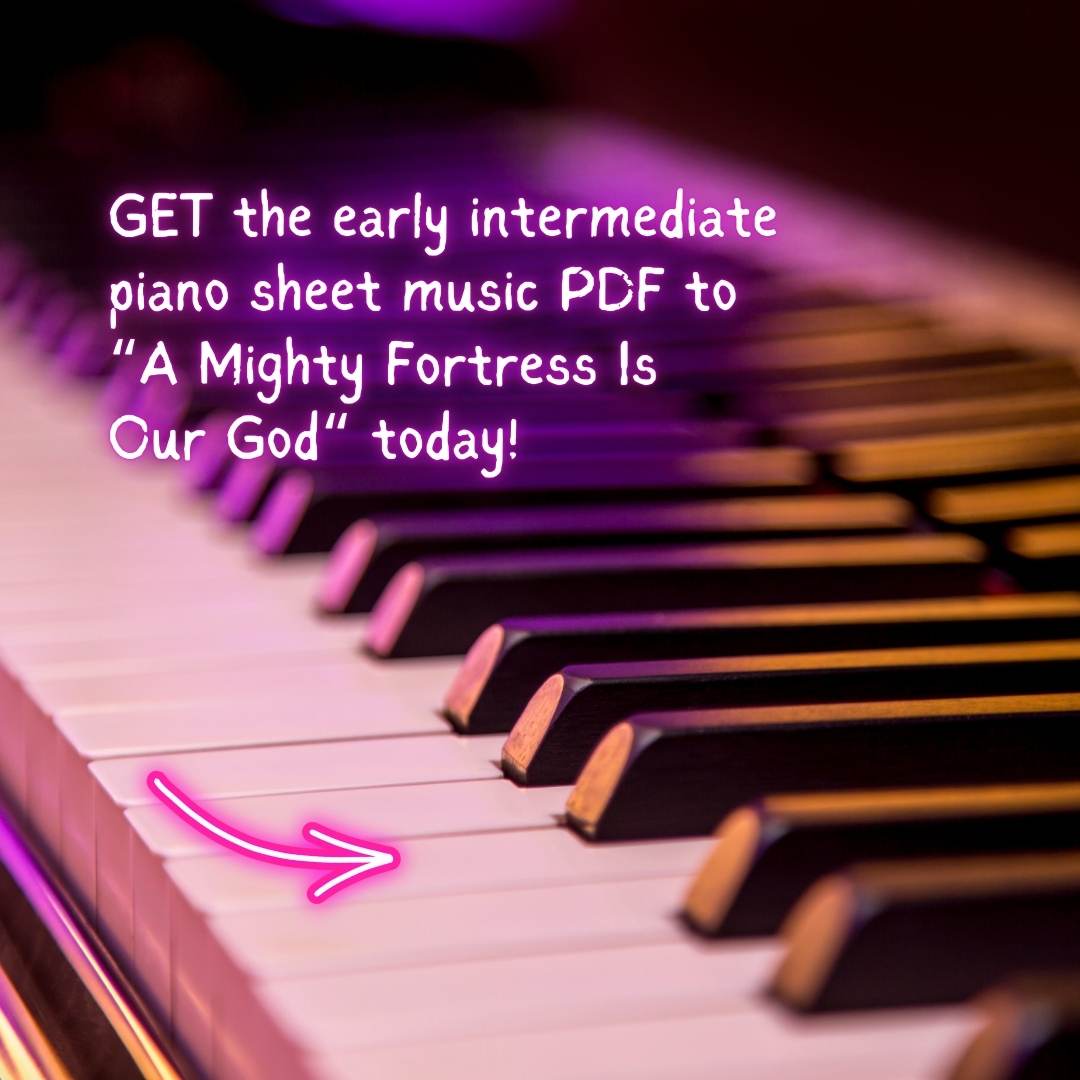 A Mighty Fortress Is Our God – Early Intermediate Piano Arrangement Sheet Music