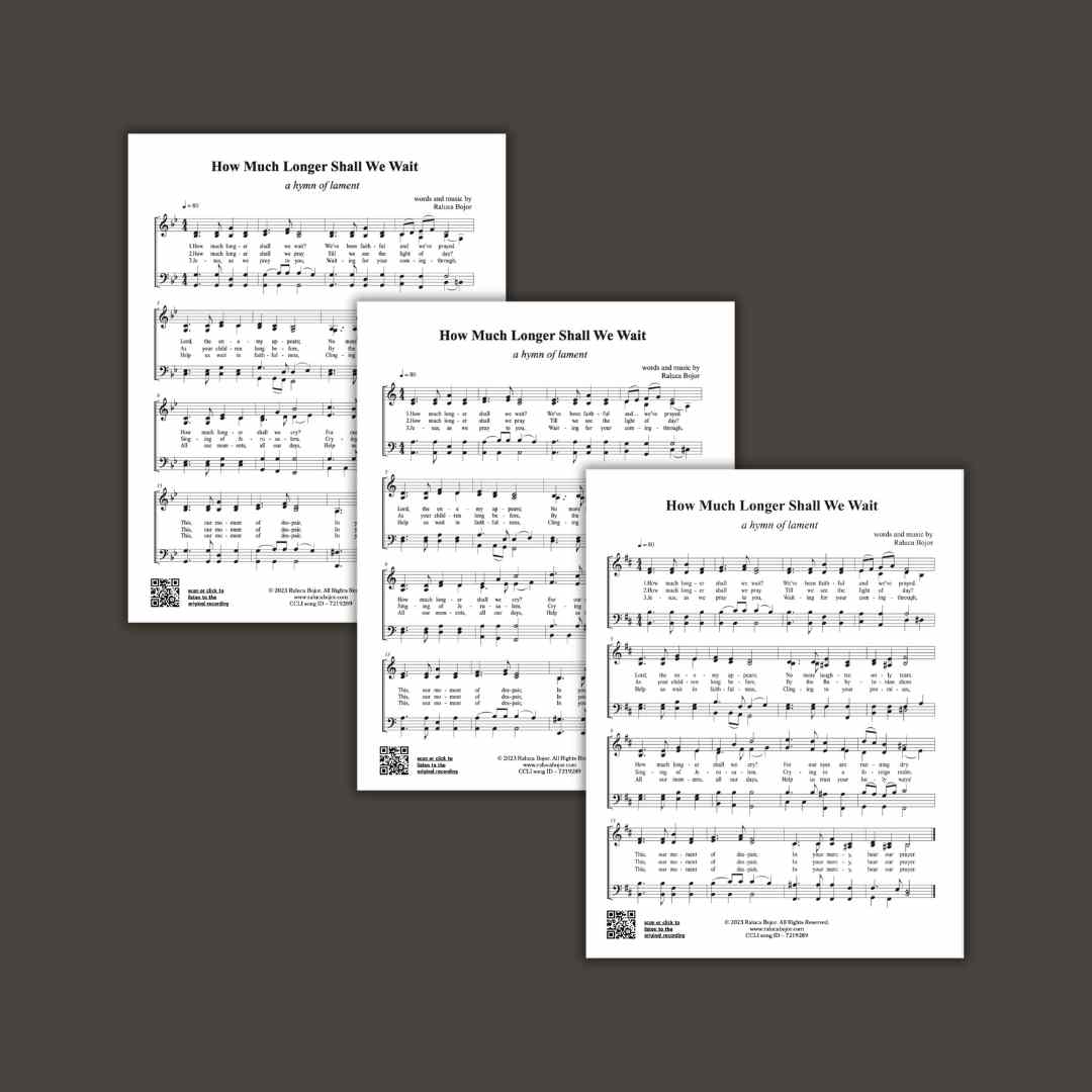 how much longer shall we wait original modern hymn raluca bojor worship lent lament sheet music piano accompaniment track SATB hymnal style lead sheet