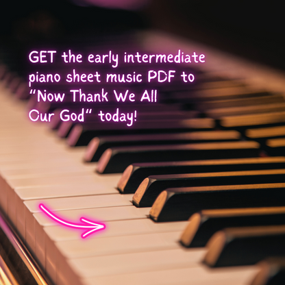 Now Thank We All Our God - Early Intermediate Piano Arrangement Sheet Music