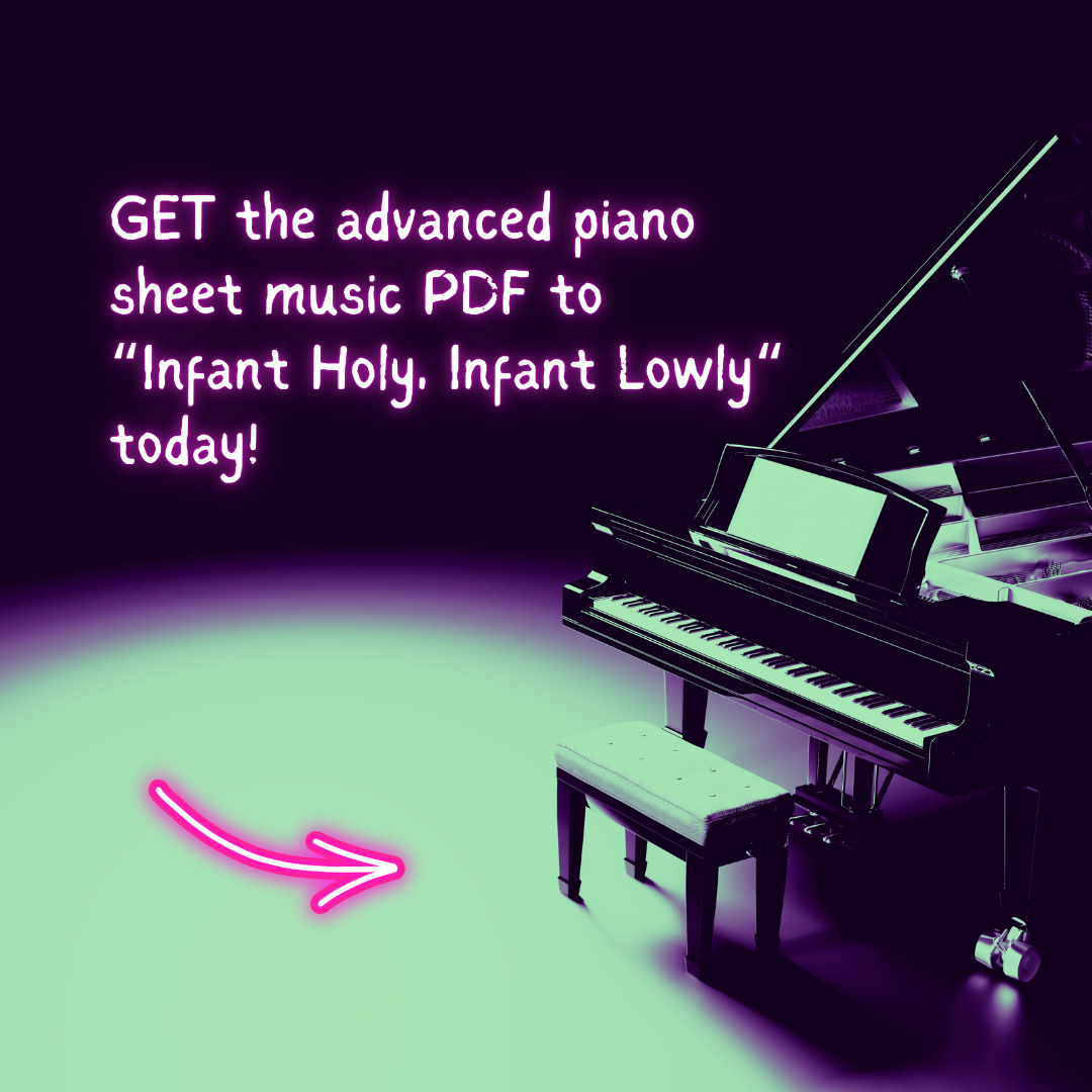 Infant Holy, Infant Lowly - Advanced Piano Arrangement Sheet Music