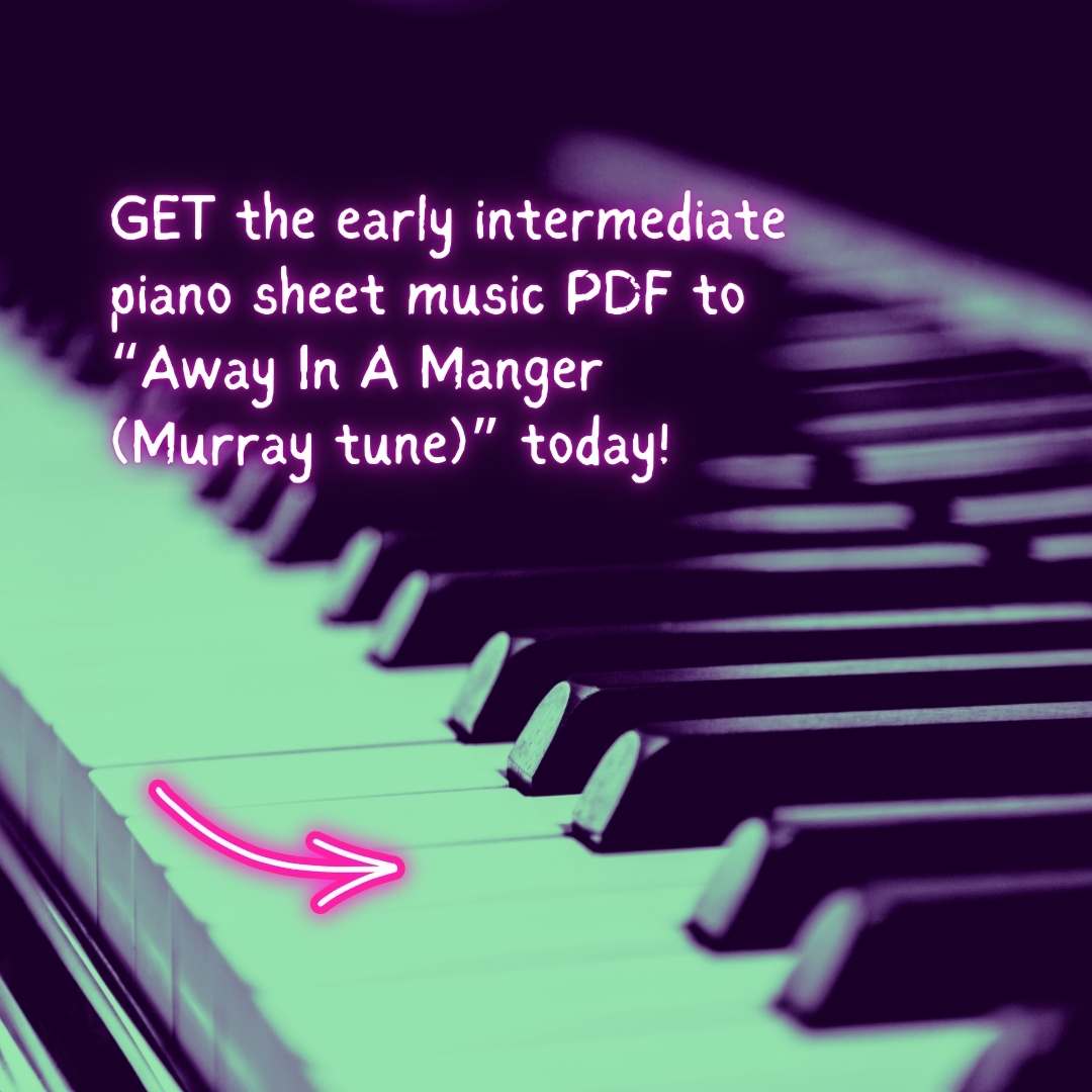 Away In a Manger (Murray Tune) - Early Intermediate Piano Arrangement Sheet Music