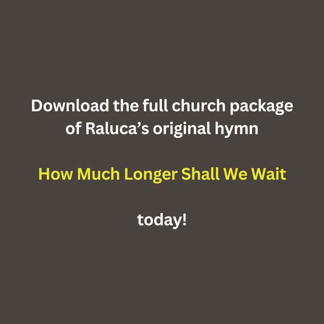 how much longer shall we wait original modern hymn raluca bojor worship lent lament sheet music piano accompaniment track SATB hymnal style lead sheet