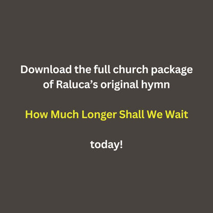 how much longer shall we wait original modern hymn raluca bojor worship lent lament sheet music piano accompaniment track SATB hymnal style lead sheet