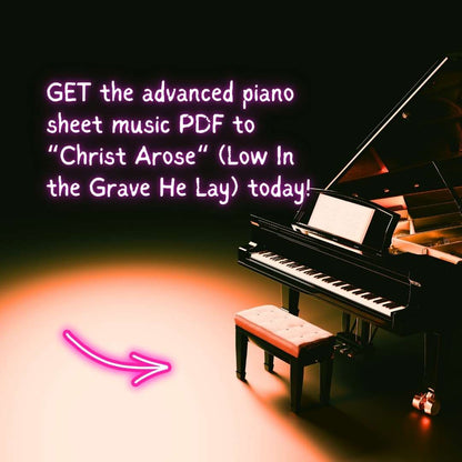 christ arose low in the grave he lay up from the grave he arose advanced piano arrangement sheet music easter sunday church hymn holy week raluca bojor