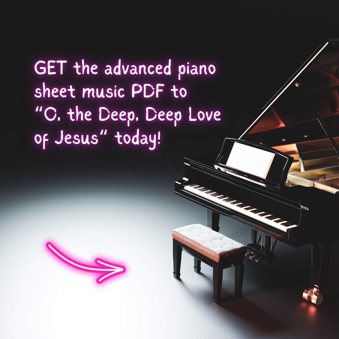 advanced piano arrangement sheet music church pianist hymn prelude offertory postlude raluca bojor o the deep deep love of jesus