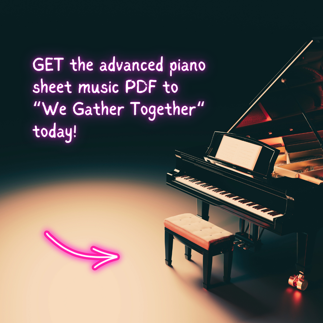 We Gather Together – Advanced Piano Arrangement Sheet Music