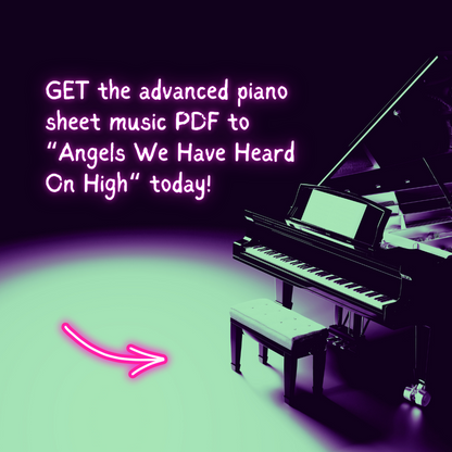 Angels We Have Heard On High – Advanced Piano Arrangement Sheet Music