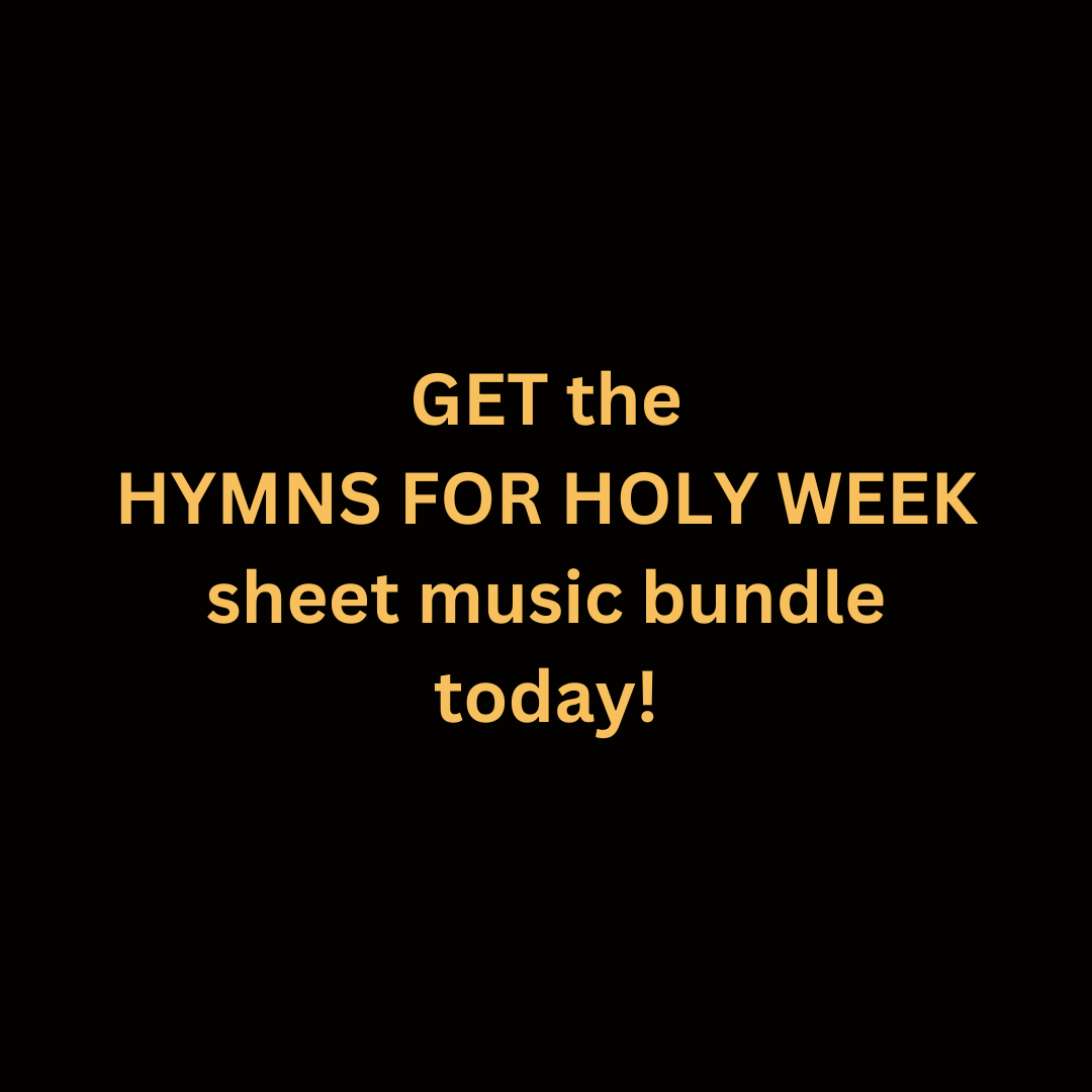 hymns for holy week advanced piano arrangement sheet music raluca bojor christian repertoire palm sunday maundy thursday good friday easter sunday crucifixion resurrection jesus christ is risen