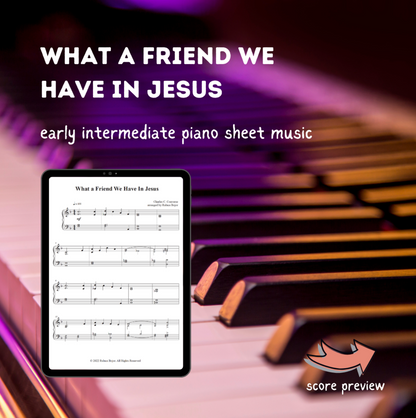 What a Friend We Have In Jesus – Early Intermediate Piano Arrangement Sheet Music