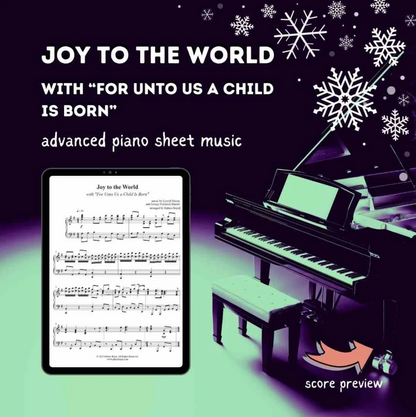 Joy To The World (With For Unto Us A Child Is Born) - Advanced Piano Arrangement Sheet Music