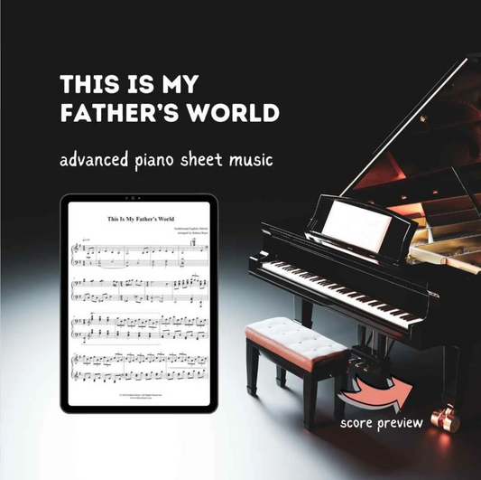 This Is My Father’s World - Advanced Piano Arrangement Sheet Music